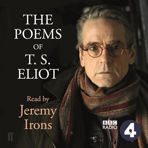 Eliot, T: Poems of T.S. Eliot Read by Jeremy Irons von Faber & Faber
