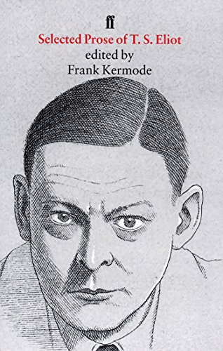 Selected Prose of T. S. Eliot von Faber & Faber