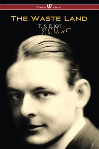 The Waste Land (Wisehouse Classics): Original Authoritative Edition von Wisehouse Classics