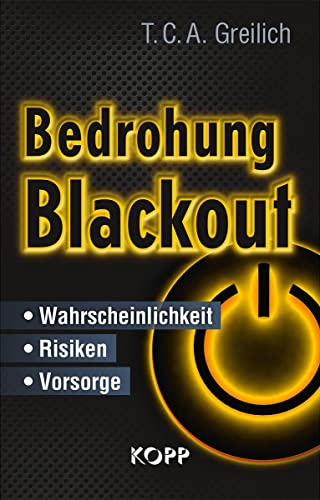 Bedrohung Blackout: - Wahrscheinlichkeit – Risiken - Vorsorge von Kopp Verlag