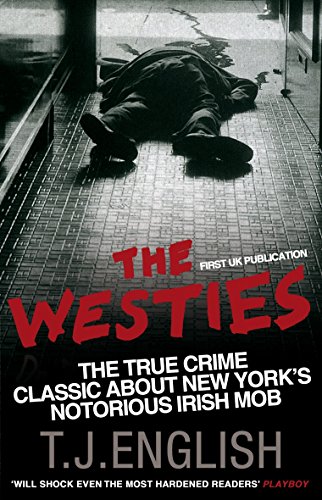 The Westies: Inside New York's Irish Mob von Bantam
