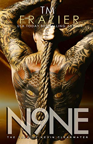 Nine: The Tale of Kevin Clearwater (The King Series) von T.M. Frazier