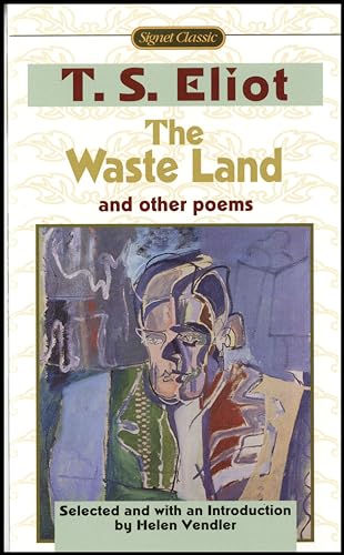 The Waste Land and Other Poems: Including The Love Song of J. Alfred Prufrock The Waste Land and Other Poems: Including The Love Song of J. Alfred Prufrock