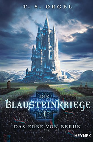 Die Blausteinkriege 1 - Das Erbe von Berun: Roman von Heyne Taschenbuch