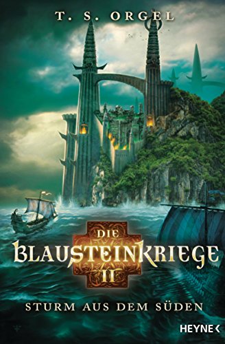 Die Blausteinkriege 2 - Sturm aus dem Süden: Roman