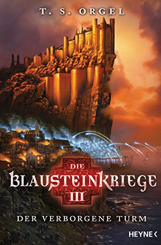 Die Blausteinkriege 3 - Der verborgene Turm: Roman