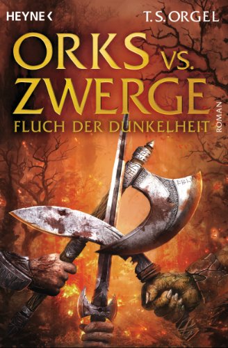 Orks vs. Zwerge - Fluch der Dunkelheit: Roman, Bd.2: Band 2 - Roman (Orks vs. Zwerge-Serie, Band 2) von Heyne Taschenbuch