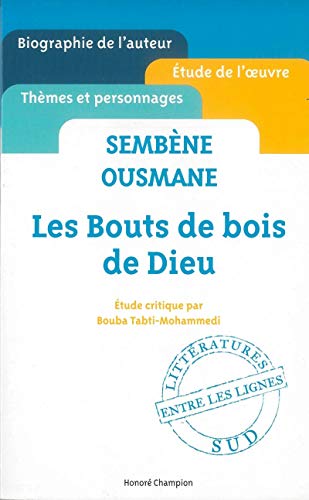 Ousmane Sembène. Les Bouts de bois de Dieu. Étude critique.: Sembène Ousmane von Champion