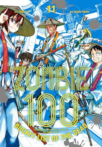 Zombie 100 – Bucket List of the Dead 11: Was wäre, wenn das Leben erst nach dem Weltuntergang so richtig losgeht? Findet es in diesem Comedy-Action-Manga heraus (11) von Carlsen Manga