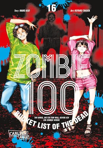 Zombie 100 – Bucket List of the Dead 16: Was wäre, wenn das Leben erst nach dem Weltuntergang so richtig losgeht? Findet es in diesem Comedy-Action-Manga heraus