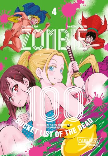 Zombie 100 – Bucket List of the Dead 4: Was wäre, wenn das Leben erst nach dem Weltuntergang so richtig losgeht? Findet es in diesem Comedy-Action-Manga heraus