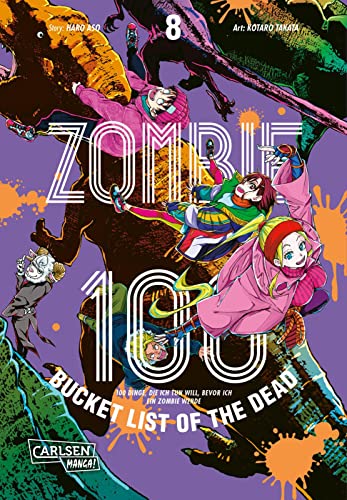 Zombie 100 – Bucket List of the Dead 8: Was wäre, wenn das Leben erst nach dem Weltuntergang so richtig losgeht? Findet es in diesem Comedy-Action-Manga heraus