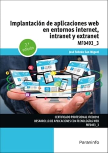 Implantación de aplicaciones web en entornos internet, intranet y extranet (Informática y Comunicaciones) von Ediciones Paraninfo, S.A