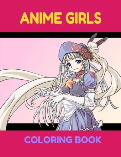 ANIME GIRLS COLORING BOOK von Independently published