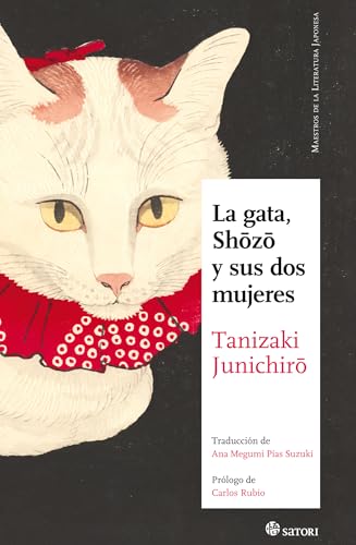 LA GATA, SHOZO Y SUS DOS MUJERES (Maestros de la Literatura Japonesa) von SATORI EDICIONES