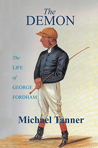 The Demon: The Life of George Fordham von Authorhouse