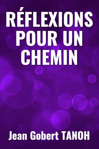 RÉFLEXIONS POUR UN CHEMIN von Independently published