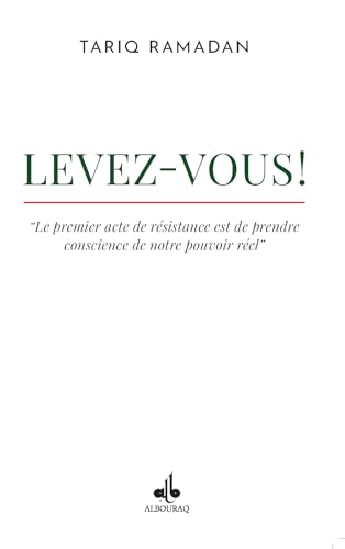 Levez-vous!: "Le premier acte de résistance est de prendre conscience de notre pouvoir réel" von AL BOURAQ
