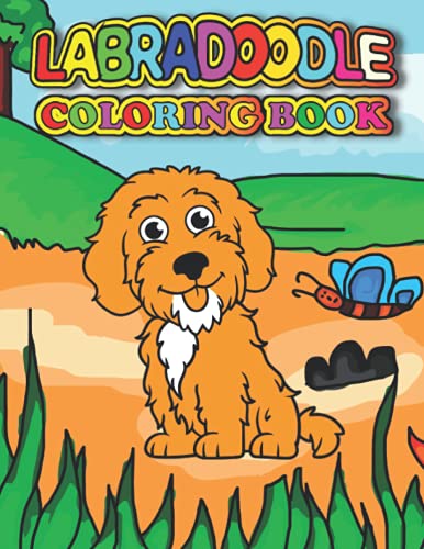 Labradoodle Coloring Book: Featuring Fun Gorgeous And Unique Stress Relief Relaxation Labradoodle Coloring Pages