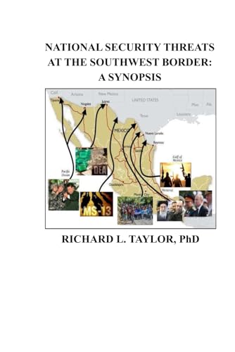 NATIONAL SECURITY THREATS AT THE SOUTHWEST BORDER: A SYNOPSIS von Independently published