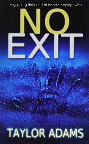 NO EXIT a gripping thriller full of heart-stopping twists von Joffe Books