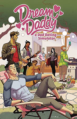 Dream Daddy: a Dad Dating Simulator Dream Daddy: a Dad Dating Simulator