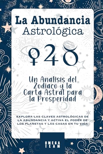 La Abundancia Astrológica : Un Análisis del Zodiaco y la Carta Astral para la Prosperidad: EXPLORA LAS CLAVES ASTROLÓGICAS DE LA ABUNDANCIA Y ACTIVA EL PODER DE LOS PLANETAS Y LAS CASAS EN TU VIDA La Abundancia Astrológica : Un Análisis del Zodiaco y la Carta Astral para la Prosperidad: EXPLORA LAS CLAVES ASTROLÓGICAS DE LA ABUNDANCIA Y ACTIVA EL PODER DE LOS PLANETAS Y LAS CASAS EN TU VIDA von Independently published