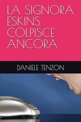 LA SIGNORA ESKINS COLPISCE ANCORA von Independently published