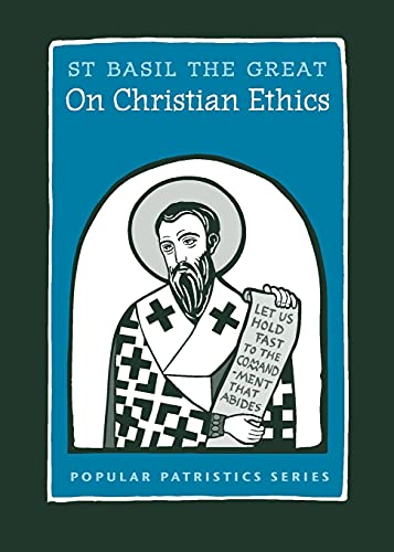 On Christian Ethics: St. Basil the Great (Popular Patristics, Band 51)