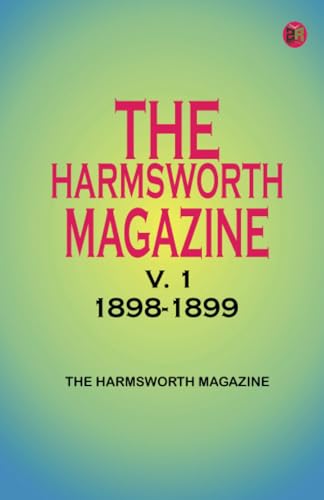 THE HARMSWORTH MAGAZINE V. 1 1898-1899 von Zinc Read