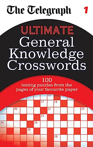 The Telegraph: Ultimate General Knowledge Crosswords 1 (The Telegraph Puzzle Books)