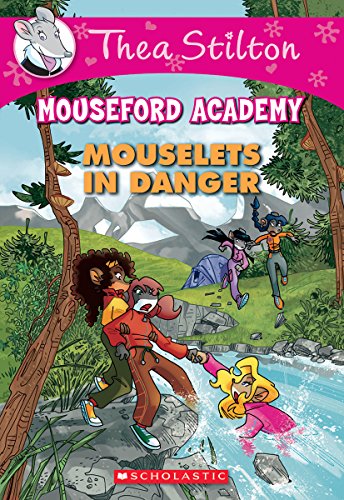 Mouselets in Danger (Mouseford Academy, 3, Band 3)