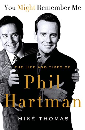 You Might Remember Me: The Life and Times of Phil Hartman von St. Martin's Press