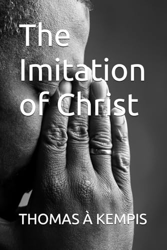 The Imitation of Christ von Independently published