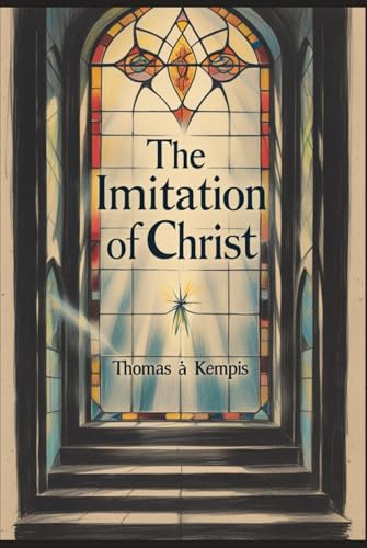 The Imitation of Christ von Independently published
