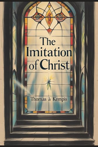 The Imitation of Christ von Independently published