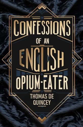 Confessions of an English Opium-Eater von Independently published