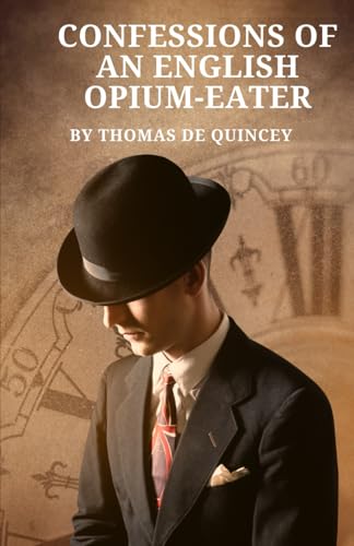 Confessions of an English Opium-Eater von Independently published