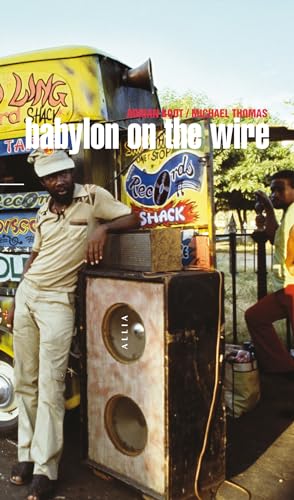 Babylon on a thin Wire: Il était une fois la Jamaïque von ALLIA