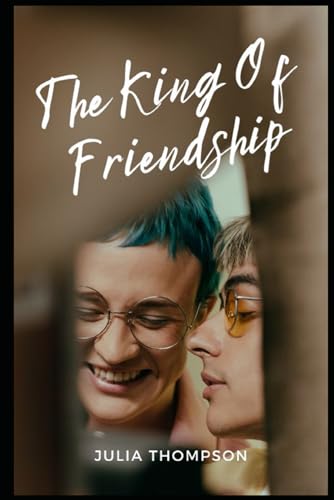 The King Of Friendship von Independently published