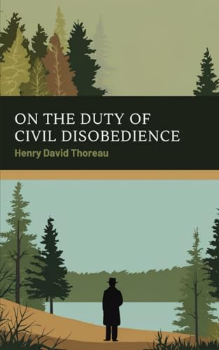 On the Duty of Civil Disobedience On the Duty of Civil Disobedience von Independently published