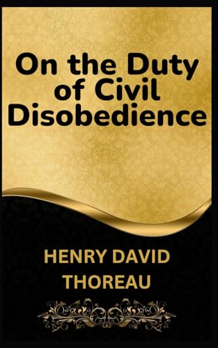 On the Duty of Civil Disobedience On the Duty of Civil Disobedience von Independently published