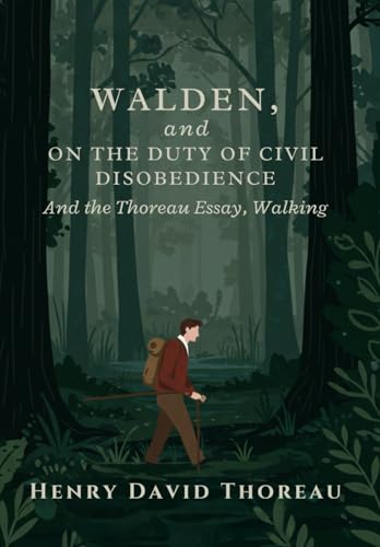 WALDEN, and ON THE DUTY OF CIVIL DISOBEDIENCE: And the Thoreau Essay, Walking WALDEN, and ON THE DUTY OF CIVIL DISOBEDIENCE: And the Thoreau Essay, Walking von Independently published
