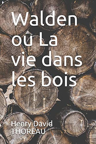 Walden ou La vie dans les bois Walden ou La vie dans les bois von Independently Published