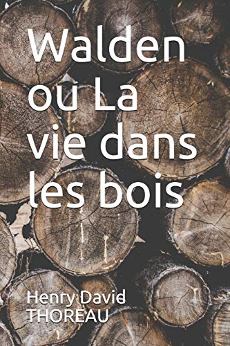 Walden ou La vie dans les bois von Independently Published