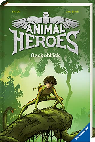 Animal Heroes, Band 3: Geckoblick (Animal Heroes, 3)