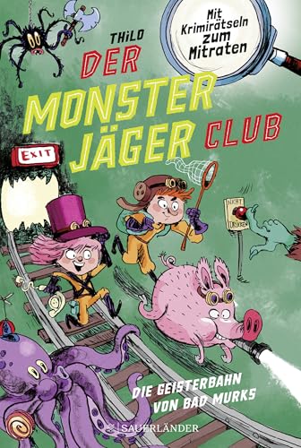 Der Monsterjäger-Club 1 – Die Geisterbahn von Bad Murks: Mit Krimirätseln zum Mitraten | Kinderbuch für Leseanfänger ab 6 Jahren
