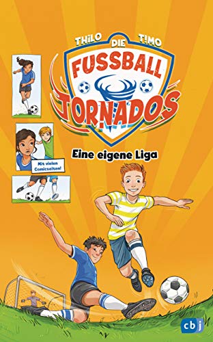 Die Fußball-Tornados - Eine eigene Liga: Mit vielen Comicseiten! (Die Fußball-Tornados-Reihe, Band 3)