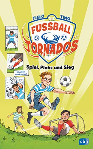 Die Fußball-Tornados - Spiel, Platz und Sieg (Die Fußball-Tornados-Reihe, Band 4)