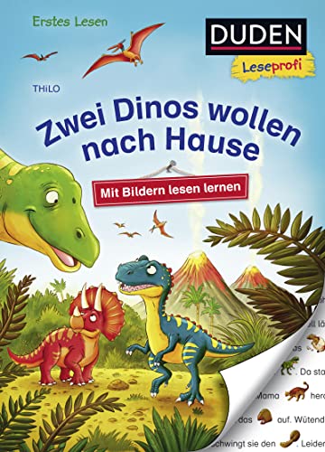 Duden Leseprofi – Mit Bildern lesen lernen: Zwei Dinos wollen nach Hause, Erstes Lesen: Kinderbuch für Erstleser ab 4 Jahren